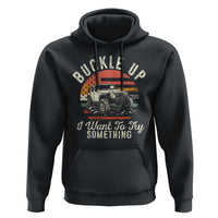 Funny Buckle Up I Want To Try Something Hoodie Offroad Car American Flag - Wonder Print Shop