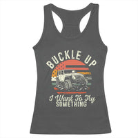 Funny Buckle Up I Want To Try Something Racerback Tank Top Offroad Car American Flag - Wonder Print Shop