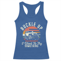 Funny Buckle Up I Want To Try Something Racerback Tank Top Offroad Car American Flag - Wonder Print Shop