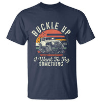 Funny Buckle Up I Want To Try Something T Shirt Offroad Car American Flag - Wonder Print Shop