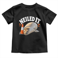 Neil The Seal Nailed It Toddler T Shirt Funny Tasmania Elephant Seal Traffic Cone Meme Art