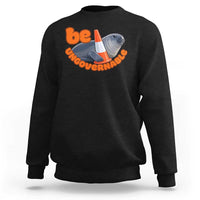 Neil The Seal Be Ungovernable Sweatshirt Funny Tasmania Elephant Seal Road