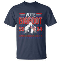 Funny Presidential Election Bigfoot T Shirt Vote Bigfoot A Candidate You Can Believe In 2024 - Wonder Print Shop