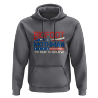 Funny Bigfoot Mothman Hoodie It's Time To Believe American Flag President Election - Wonder Print Shop
