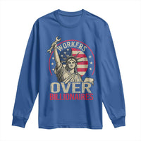 Workers Over Billionaires Long Sleeve Shirt Social Justice Statue Of Liberty - Wonder Print Shop