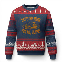 Funny Save The Neck For Me Clark Ugly Christmas Sweater Turkey Thanksgiving Xmas Dinner - Wonder Print Shop