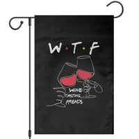Funny Thanksgiving Friendsgiving Garden Flag WTF Wine Tasting Friends - Wonder Print Shop