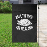 Funny Save The Neck For Me Clark Garden Flag Vintage Turkey Thanksgiving Christmas Dinner - Wonder Print Shop