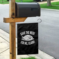 Funny Save The Neck For Me Clark Garden Flag Vintage Turkey Thanksgiving Christmas Dinner - Wonder Print Shop