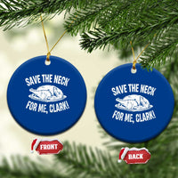 Funny Save The Neck For Me Clark Ceramic Ornament Vintage Turkey Thanksgiving Xmas Dinner - Wonder Print Shop