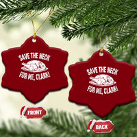 Funny Save The Neck For Me Clark Ceramic Ornament Vintage Turkey Thanksgiving Xmas Dinner - Wonder Print Shop