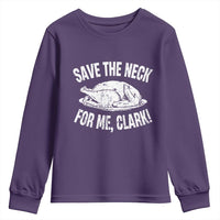 Funny Save The Neck For Me Clark Youth Sweatshirt Vintage Turkey Thanksgiving Christmas Dinner - Wonder Print Shop