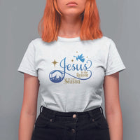 Jesus Is The Reason For The Season T Shirt For Women Nativity Scene - Wonder Print Shop
