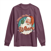 Funny Christmas Retro Santa Long Sleeve Shirt Nothing For You Whore Middle Finger