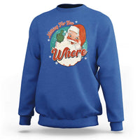 Funny Christmas Retro Santa Sweatshirt Nothing For You Whore Middle Finger - Wonder Print Shop