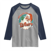 Funny Christmas Retro Santa Raglan Shirt Nothing For You Whore - Wonder Print Shop
