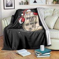 Funny 67 Christmas Throw Blanket Naughty List Kids Who Say Six Seven Santa - Wonder Print Shop