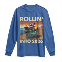 Funny Raccoon Rollin Into 2026 Long Sleeve Shirt New Year Dumpster Fire - Wonder Print Shop