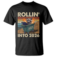 Funny Raccoon Rollin Into 2026 T Shirt New Year Dumpster Fire - Wonder Print Shop
