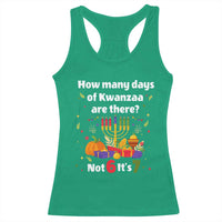 Funny 67 Kwanzaa Racerback Tank Top How Many Days Of Kwanzaa Are There Not 6 It Is 7 - Wonder Print Shop