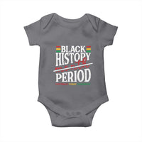 Funny Black History Period Yesterday Today Tomorrow Baby Onesie Pride African