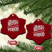 Funny Black History Period Yesterday Today Tomorrow Ceramic Ornament Pride African