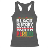 Funny Black History Period Racerback Tank Top Pride African