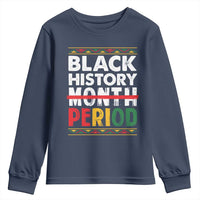 Funny Black History Period Youth Sweatshirt Pride African