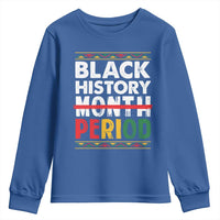 Funny Black History Period Youth Sweatshirt Pride African