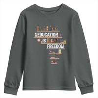 Education Is Freedom Youth Sweatshirt Black History Month Teacher Black Leaders Figure