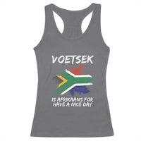Funny Voetsek Is Afrikaans For Have A Nice Day Racerback Tank Top Vintage Saffa Flag