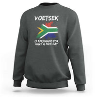 Funny Voetsek Is Afrikaans For Have A Nice Day Sweatshirt Vintage Saffa Flag