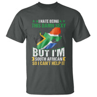 I Hate Being This Damn Sexy But I'm South African So I can't Help It T Shirt Saffa Flag