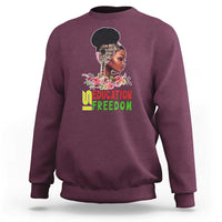 Education Is Freedom Sweatshirt Black History Month Teacher Melanin Black Girl