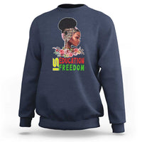 Education Is Freedom Sweatshirt Black History Month Teacher Melanin Black Girl