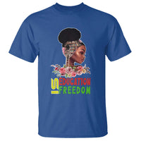 Education Is Freedom T Shirt Black History Month Teacher Melanin Black Girl