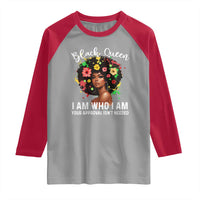 Proud African American Melanin Black Afro Girl Raglan Shirt Black Queen I Am Who I Am Your Approval Isn't Needed