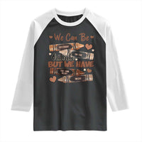 African American Teacher Raglan Shirt We Can Be Different On The Outside But We Have The Same Heart Inside Melanin Crayons