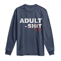 Funny Adultish 18th Birthday Long Sleeve Shirt Adult Shit 18 Years Old Joke