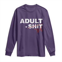 Funny Adultish 18th Birthday Long Sleeve Shirt Adult Shit 18 Years Old Joke