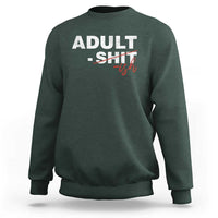 Funny Adultish 18th Birthday Sweatshirt Adult Shit 18 Years Old Joke