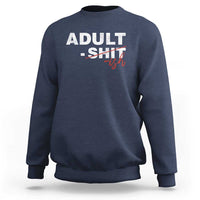 Funny Adultish 18th Birthday Sweatshirt Adult Shit 18 Years Old Joke