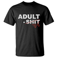 Funny Adultish 18th Birthday T Shirt Adult Shit 18 Years Old Joke
