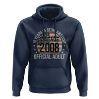 Funny 18th Birthday Hoodie 18 Years Of Being Awesome Vintage 2008 Official Adult American Flag