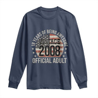 Funny 18th Birthday Long Sleeve Shirt 18 Years Of Being Awesome Vintage 2008 Official Adult American Flag