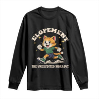 Elopement The Unexpected Workout Long Sleeve Shirt Autism Neurodiversity Cat