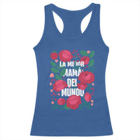Spanish Latina Mom Racerback Tank Top La Mejor Mama Del Mundo Mother's Day Flowers
