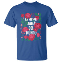 Spanish Latina Mom T Shirt La Mejor Mama Del Mundo Mother's Day Flowers