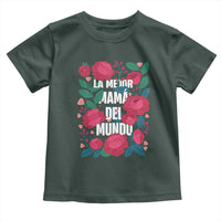 Spanish Latina Mom Toddler T Shirt La Mejor Mama Del Mundo Mother's Day Flowers