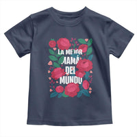 Spanish Latina Mom Toddler T Shirt La Mejor Mama Del Mundo Mother's Day Flowers
